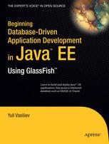 Beginning Databasedriven Application Development In Java Ee Using Glassfish 1st Edition Yuli Vasiliev Auth