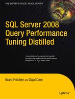 Sql Server 2008 Query Performance Tuning Distilled 1st Edition Grant Fritchey