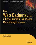 Pro Web Gadgets Across Iphone Android Windows Mac Igoogle And More 1st Edition Sterling Udell Auth