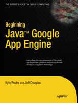 Beginning Java Google App Engine 1st Edition Kyle Roche Jeff Douglas Auth