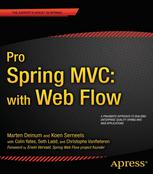 Pro Spring Mvc With Web Flow 1st Edition Marten Deinum Koen Serneels
