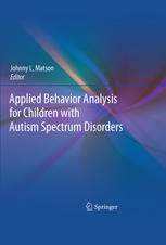 Applied Behavior Analysis For Children With Autism Spectrum Disorders 1st Edition Johnny L Matson