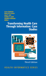 Transforming Health Care Through Information Case Studies 3rd Edition Brian C Drolet Auth