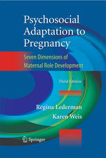 Psychosocial Adaptation To Pregnancy Seven Dimensions Of Maternal Role Development 3rd Edition Regina Lederman