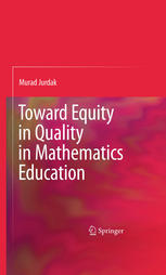 Toward Equity In Quality In Mathematics Education 1st Edition Murad Jurdak Auth