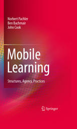 Mobile Learning Structures Agency Practices 1st Edition Norbert Pachler