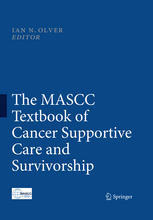 The Mascc Textbook Of Cancer Supportive Care And Survivorship 1st Edition Ian N Olver Auth