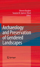 Archaeology And Preservation Of Gendered Landscapes 1st Edition Suzanne M Spencerwood