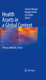 Health Assets In A Global Context Theory Methods Action 1st Edition Antony Morgan