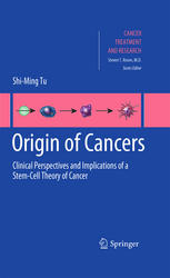 Origin Of Cancers Clinical Perspectives And Implications Of A Stemcell Theory Of Cancer 1st Edition Shiming Tu Auth