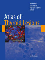 Atlas Of Thyroid Lesions 1st Edition Arne Heilo Md Eva Sigstad Md