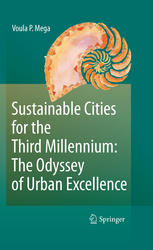 Sustainable Cities For The Third Millennium The Odyssey Of Urban Excellence The Odyssey Of Urban Excellence 1st Edition Voula P Mega Auth
