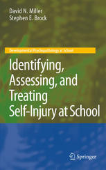 Identifying Assessing And Treating Selfinjury At School 1st Edition David N Miller