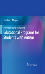 Developing And Evaluating Educational Programs For Students With Autism 1st Edition Caroline I Magyar Auth