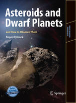 Asteroids And Dwarf Planets And How To Observe Them 1st Edition Roger Dymock Auth