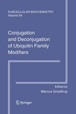 Conjugation And Deconjugation Of Ubiquitin Family Modifiers Subcellular Biochemistry Frederick C Streich Jr
