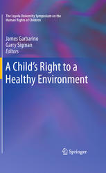 A Childs Right To A Healthy Environment 1st Edition Gary B Melton Auth