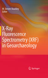 Xray Fluorescence Spectrometry Xrf In Geoarchaeology 1st Edition M Steven Shackley Auth
