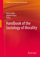 Handbook Of The Sociology Of Morality 1st Edition Steven Hitlin