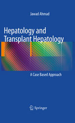 Hepatology And Transplant Hepatology A Case Based Approach 1st Edition Jawad Ahmad Auth