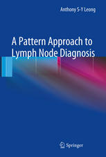 A Pattern Approach To Lymph Node Diagnosis 1st Edition Anthony Sy Leong Auth