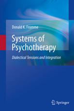 Systems Of Psychotherapy Dialectical Tensions And Integration 1st Edition Donald K Fromme Auth