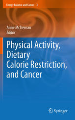 Physical Activity Dietary Calorie Restriction And Cancer 1st Edition Anne Mctiernan