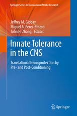 Innate Tolerance In The Cns Translational Neuroprotection By Pre And Postconditioning 1st Edition Roger Simon Auth