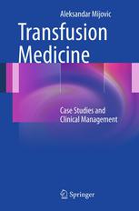 Transfusion Medicine Case Studies And Clinical Management 1st Edition Aleksandar Mijovic