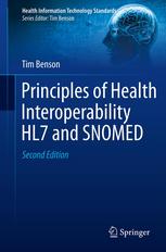 Principles Of Health Interoperability Hl7 And Snomed 2nd Edition Tim Benson Auth