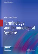 Terminology And Terminological Systems 1st Edition Peter L Elkin Md