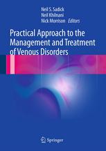 Practical Approach To The Management And Treatment Of Venous Disorders 1st Edition John Bergan Md Auth