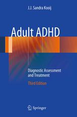 Adult Adhd Diagnostic Assessment And Treatment 3rd Edition J J Sandra Kooij