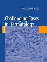 Challenging Cases In Dermatology 1st Edition Mohammad Ali Eldarouti Auth