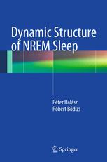 Dynamic Structure Of Nrem Sleep 1st Edition Peter Halasz Robert Bodizs Auth