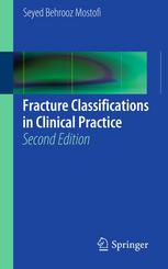 Fracture Classifications In Clinical Practice 2nd Edition 1st Edition Seyed Behrooz Mostofi Auth