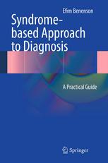 Syndromebased Approach To Diagnosis A Practical Guide 1st Edition Efim Benenson Auth