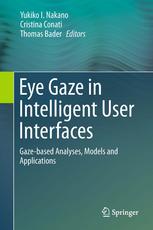 Eye Gaze In Intelligent User Interfaces Gazebased Analyses Models And Applications 1st Edition Yukiko I Nakano Auth