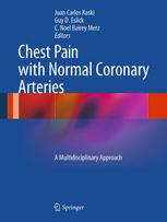 Chest Pain With Normal Coronary Arteries A Multidisciplinary Approach 1st Edition Juan Carlos Kaski Md