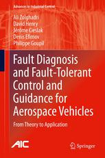 Fault Diagnosis And Faulttolerant Control And Guidance For Aerospace Vehicles From Theory To Application 1st Edition Ali Zolghadri