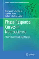 Phase Response Curves In Neuroscience Theory Experiment And Analysis 1st Edition Michael A Schwemmer