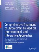 Comprehensive Treatment Of Chronic Pain By Medical Interventional And Integrative Approaches The American Academy Of Pain Medicine Textbook On Patient Management 1st Edition Tony L Yaksh Phd