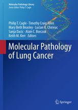 Molecular Pathology Of Lung Cancer 1st Edition Philip T Cagle Md Auth