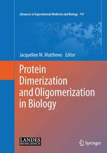 Protein Dimerization And Oligomerization In Biology 1st Edition Jacqueline M Matthews