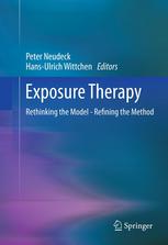 Exposure Therapy Rethinking The Model Refining The Method 1st Edition Peter Neudeck
