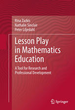 Lesson Play In Mathematics Education A Tool For Research And Professional Development 1st Edition Rina Zazkis