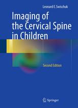 Imaging Of The Cervical Spine In Children 2nd Edition Leonard E Swischuk Auth