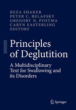 Principles Of Deglutition A Multidisciplinary Text For Swallowing And Its Disorders 1st Edition Arthur J Miller Phd Auth