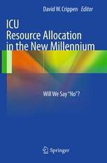 Icu Resource Allocation In The New Millennium Will We Say No 1st Edition Ian M Seppelt Mbbs