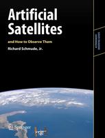 Artificial Satellites And How To Observe Them 1st Edition Richard Schmude